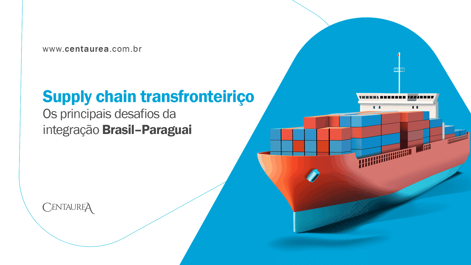 Supply chain transfronteiriço: os principais desafios da integração Brasil–Paraguai